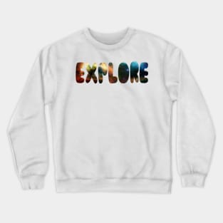 EXPLORE INSPIRATIONAL UNIVERSE Crewneck Sweatshirt